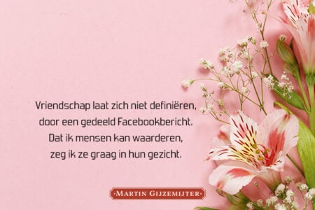 Facebook vrienden Dichtgedachten #706